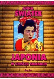 Japonia w sze�ciu smakach
