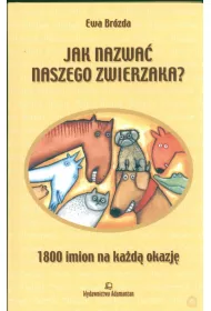 Jak nazwa� naszego zwierzaka?
