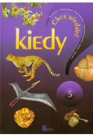 Chc� wiedzie�. Tom 5. Kiedy?
