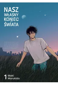 Nasz w�asny koniec �wiata. Tom 1