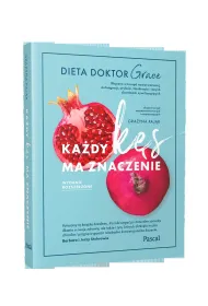 Ka�dy k�s ma znaczenie. Dieta doktor Grace