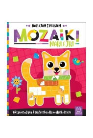 MOZAIKI NAKLEJKI. AKTYWIZUJ�CA KSI��ECZKA DLA MA�YCH DZIECI. NAKLEJAM Z PIESKIEM