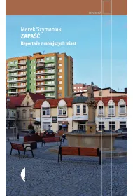 Zapa��. Reporta�e z mniejszych miast