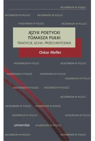 J�zyk poetycki Tomasza Pu�ki: tradycje, echa, przechwycenia