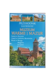 Przewodnik Ilustrowany Muzeum Warmii i Mazur