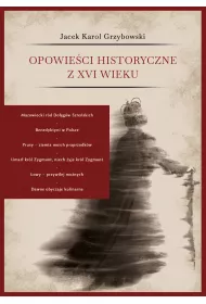 Opowie�ci historyczne z XVI wieku