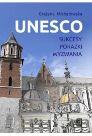 UNESCO. Sukcesy, pora�ki, wyzwania