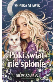 P�ki �wiat nie sp�onie. Niezwi�zana. Tom 2