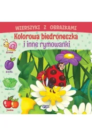 Wierszyki z obrazkami. Kolorowa biedroneczka i inne rymowanki