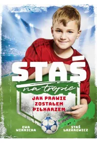 Sta� na tropie. Jak prawie zosta�em pi�karzem