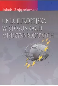 Unia Europejska w stosunkach midzynarodowych