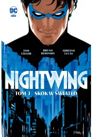Uniwersum DC Skok w �wiat�o. Nightwing. Tom 1