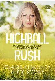 Highball Rush. Tajemnicze miasteczko..