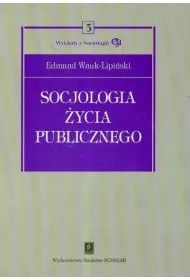 Socjologia �ycia publicznego. Tom 3