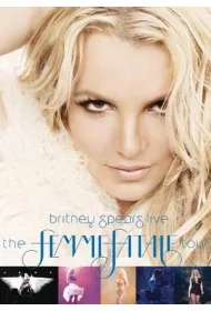 Britney Spears Live. The Femme Fatale Tour (DVD)