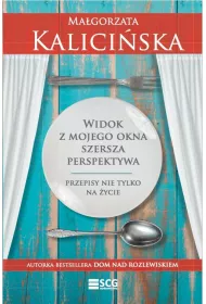 Widok z mojego okna. Szersza perspektywa. Przepisy nie tylko na �ycie