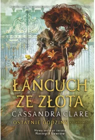 eBook �a�cuch ze z�ota. Ostatnie godziny. Tom 1 mobi epub