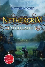 Otch�anny. Nethergrim. Tom 1