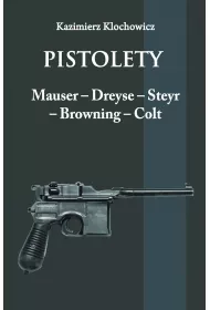Pistolety Mauser, Dreyse, Steyr, Browning, Colt