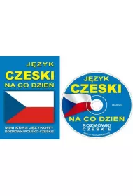 J�zyk czeski na co dzie�. Rozm�wki polsko-czeskie + CD