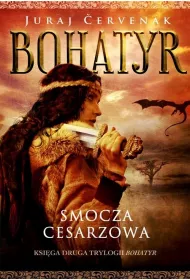 Bohatyr. Tom 2. Smocza Cesarzowa