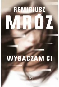Wybaczam ci. Ina Kobryn. Tom 1