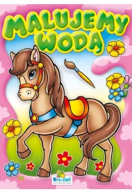 Kolorowanka. Malujemy wod� zestaw "Zwierz�ta" - Konik (A4, 8 str.) Malowanka wodna