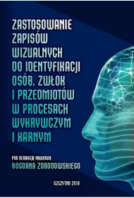 eBook Zastosowanie zapisw wizualnych identyfikacji zwok i przedmiotw w procesach wykrywczym i karnym pdf