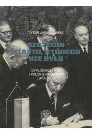 Szczecin Miasto, kt�rego nie by�o