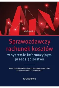 Sprawozdawczy rachunek koszt�w w systemie informacyjnym przedsi�biorstwa