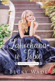 eBook Zakochana w Tobie. Przypadki sistr Bradford. Tom 2 mobi epub
