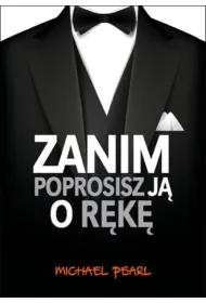 Zanim poprosisz j� o r�k�