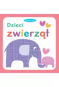 Dzieci zwierz�t. Dotknij mnie
