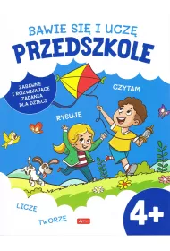 Bawi� si� i ucz�. Przedszkole 4+