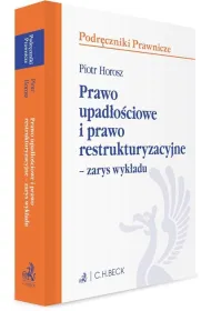 Prawo upad�o�ciowe i prawo restrukturyzacyjne &ndash; zarys wyk�adu