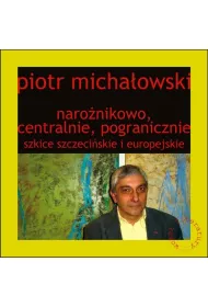 Naro�nikowo, centralnie, pogranicznie