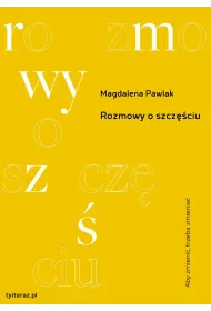 Rozmowy o szcz�ciu