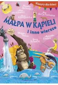 Klasycy dla dzieci. Ma�pa w k�pieli i inne wiersze