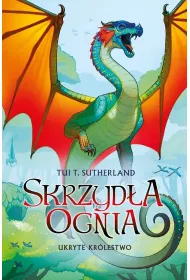 Ukryte kr�lestwo. Skrzyd�a ognia. Tom 3