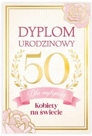 Karnet B6 50 Urodziny damskie, dyplom dla najfajniejszej kobiety na �wiecie