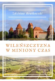 Wile�szczyzna w miniony czas