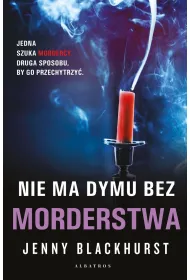 Nie ma dymu bez morderstwa. Niemo�liwe zbrodnie. Tom 2