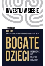 Bogate dzieci. Przewodnik dla m�drych rodzic�w