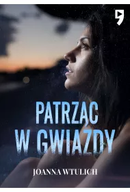 Patrzc w gwiazdy