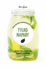 Tylko napary. Zielona seria