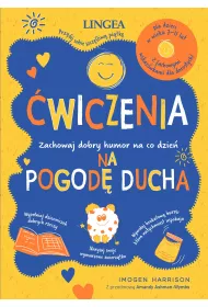 �wiczenia na pogod� ducha. Zachowaj dobry humor na co dzie�