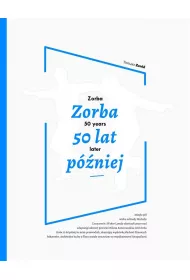 Zorba 50 lat p�niej / Zorba 50 years later