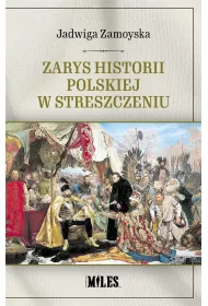 Zarys historii polskiej w streszczeniu