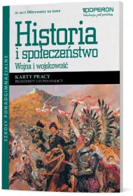 Odkrywamy na nowo. Historia i spoeczestwo. Wojna i wojskowo. Przedmiot uzupeniajcy. Karty pracy. Szkoy ponadgimnazjalne
