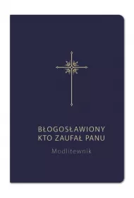 B�ogos�awiony, kto zaufa� Panu granatowy
